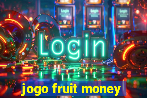 jogo fruit money